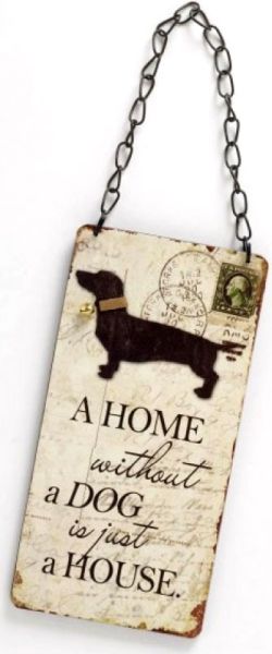 Schild Home Without A Dog